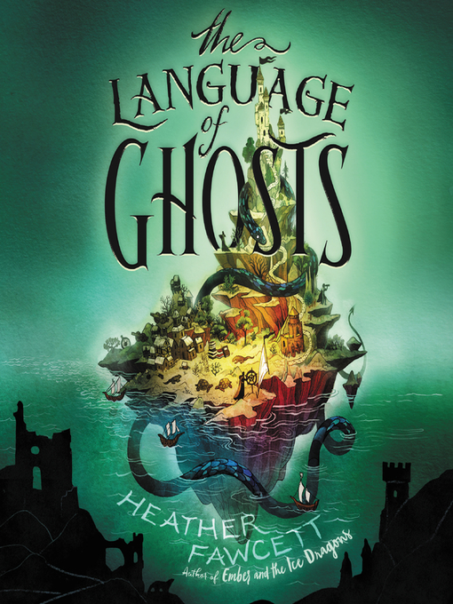 Title details for The Language of Ghosts by Heather Fawcett - Available